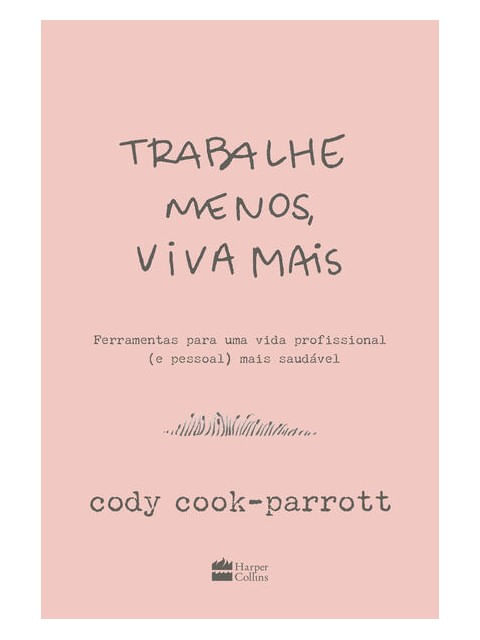 Trabalhe Menos, Viva Mais