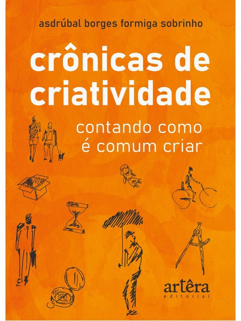 Capa do livro CrôNicas de Criatividade - Contando Como é Comum Criar