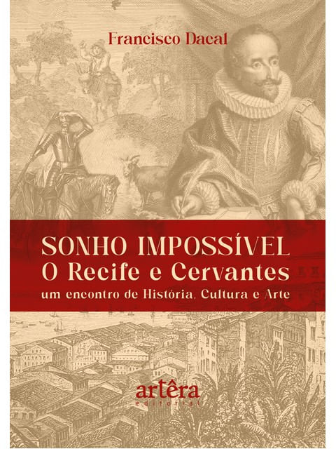Sonho ImpossíVel - o Recife e Cervantes