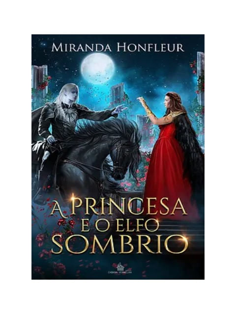 Capa do livro A Princesa e o Elfo Sombrio de Miranda Honfleur
