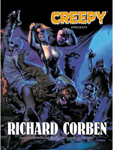 Capa do livro Creepy Apresenta: Richard Corben de Bruce | Dubay Bill | Mcgregor Donald F. | Conway Gerald | Bourdreal Gerry Jones