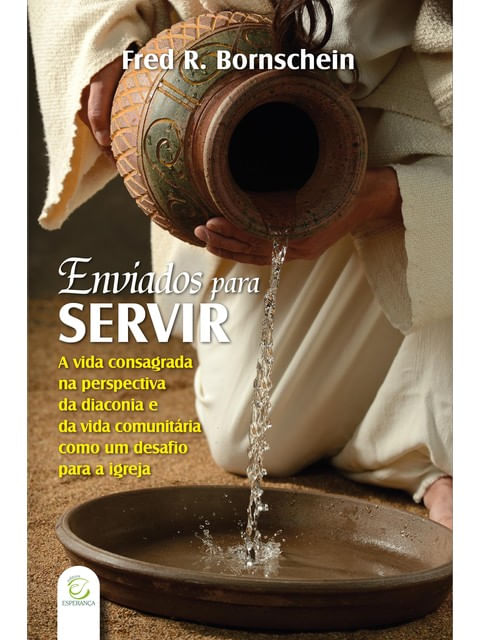 Capa do livro Enviados para Servir de Fred R. Bornschein