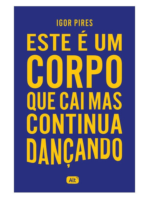 Este é um Corpo Que Cai Mas Continua DançAndo - Textos CruéIs Demais