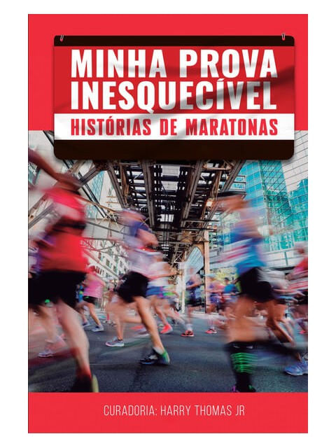 Minha Prova InesquecíVel: HistóRias de Maratonas
