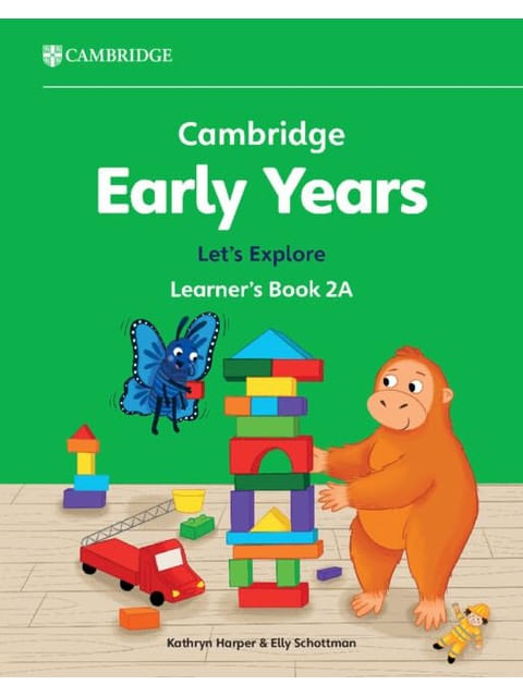Capa do livro Cambridge Early Years Lets Explore - Learners Book 2a de Kathryn | Schottman Elly Harper