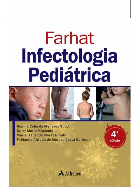 Capa do livro Farhat Infectologia PediáTrica de Regina Celia de Menezes | Machado Daisy Maria | Moraes-Pinto Maria Isabel de | Carlesse Fabianne Altruda de Moraes Costa Succi