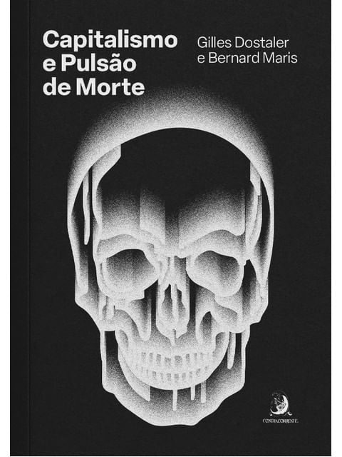 Capa do livro Capitalismo e Pulsão de Morte de Bernard | Dostaler Gilles Maris