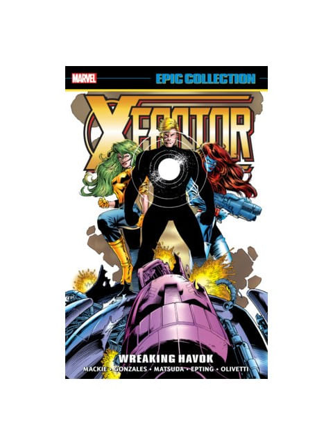 X-Factor Epic Collection - Wreaking Havok