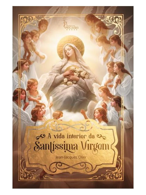 Capa do livro A Vida Interior da SantíSsima Virgem de Jean-Jacques Olier