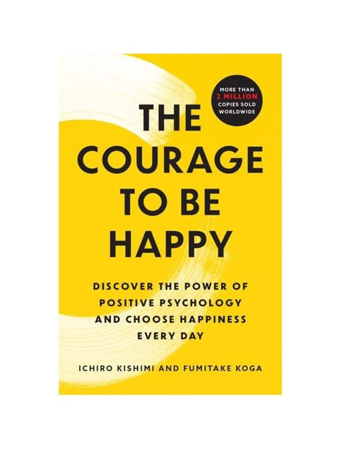 The Courage To Be Happy