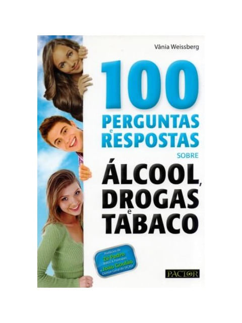 Capa do livro 100 Perguntas e Respostas sobre áLcool, Drogas e Tabaco de VâNia Weissberg