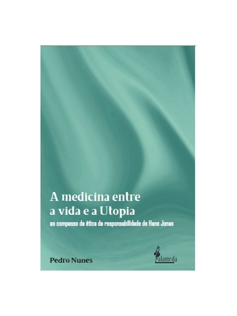 Capa do livro A Medicina Entre a Vida e a Utopia de Pedro Nunes
