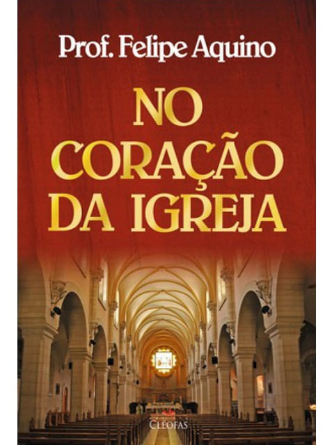 No Coração da Igreja