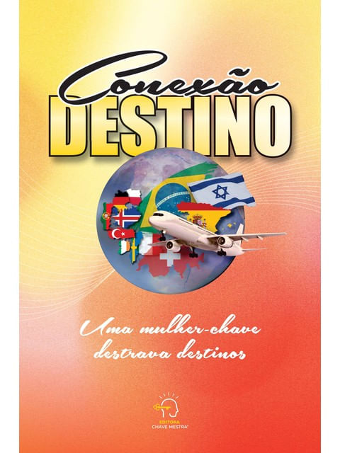 Capa do livro Conexão Destino de RogéRio | Raposo Ap. MáRcia | MuñOz BáRbara Mellado | Padilha Carla Adriana | Carvalho Dayanne de Lima Vale