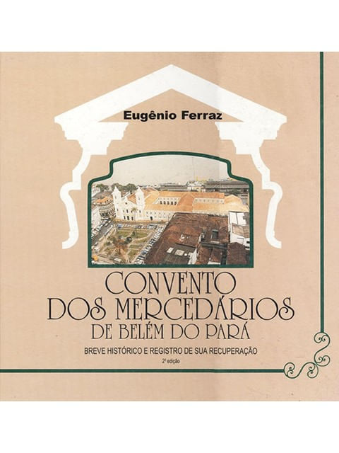 Convento dos MercedáRios de BeléM do Pará