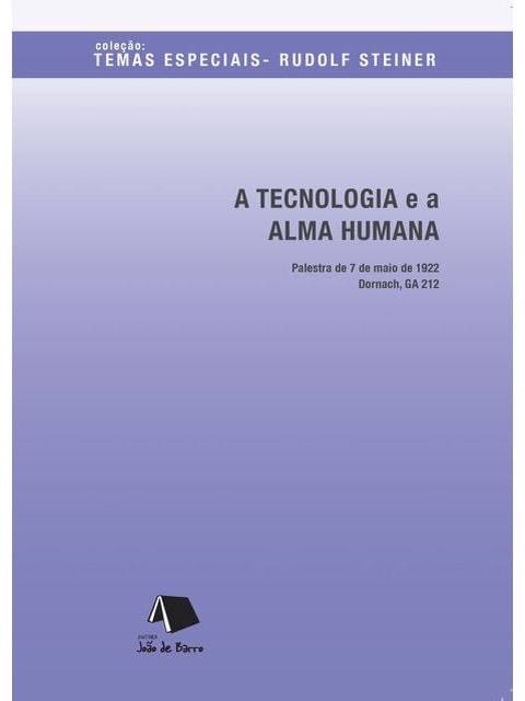 A Tecnologia e a Alma Humana