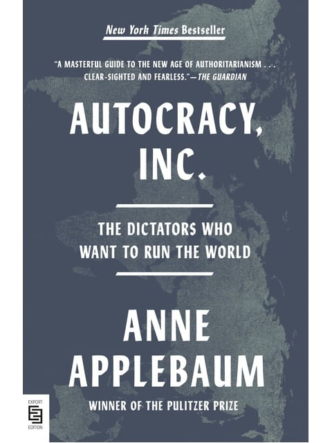 Autocracy, Inc. - The Dictators Who Want To Run The World