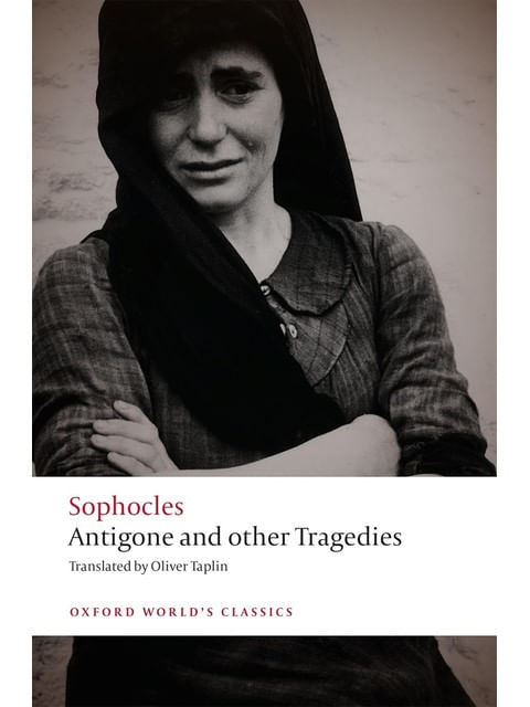 Antigone & Other Tragedies - Oxford World'S Classics