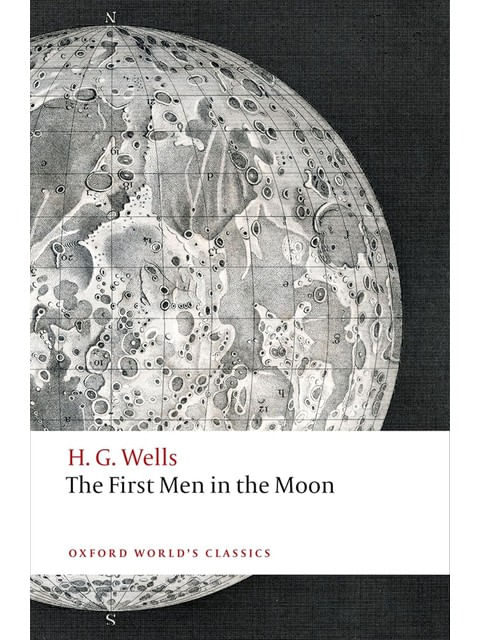 The First Men In The Moon - Oxford World'S Classics