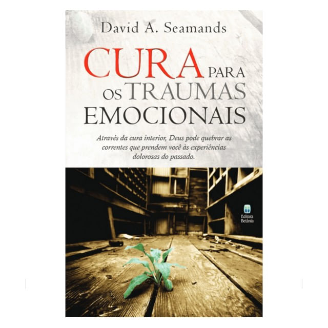 Cura para os Traumas Emocionais