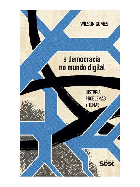 A Democracia no Mundo Digital: