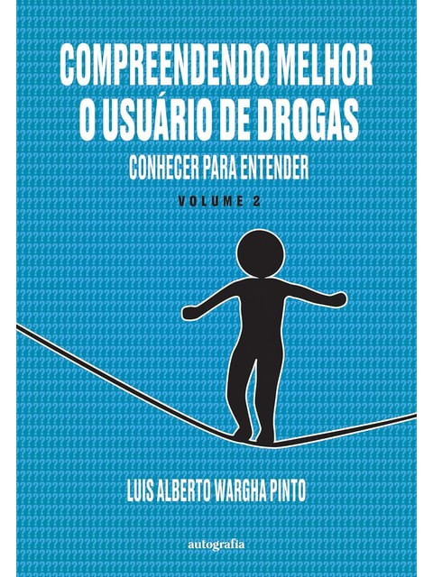 Compreendendo Melhor o UsuáRio de Drogas