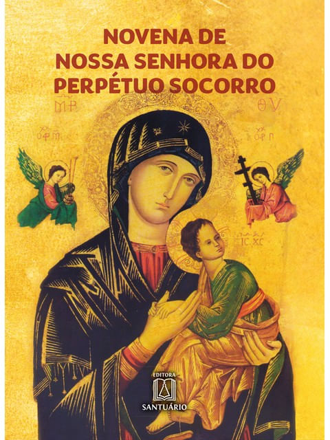 Novena de Nossa Senhora do PerpéTuo Socorro - Vol. 1