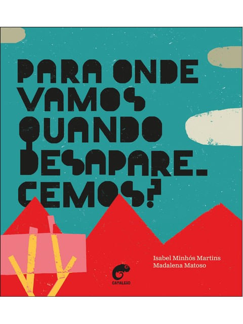 Para Onde Vamos Quando Desaparecemos?