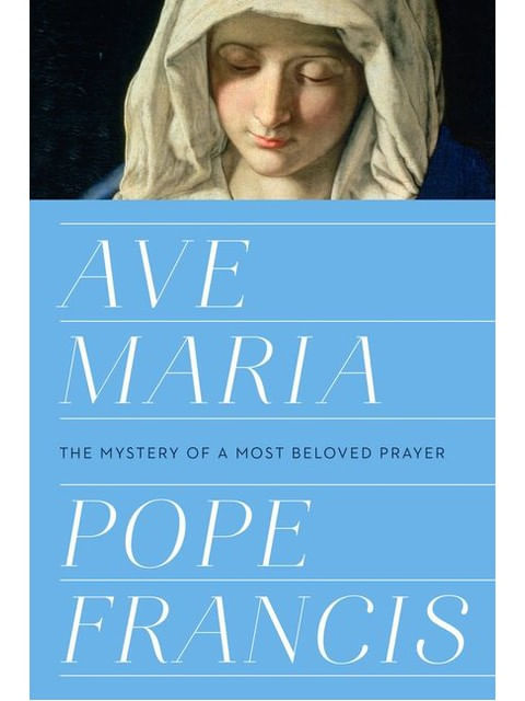 Ave Maria - The Mystery Of a Most Beloved Prayer