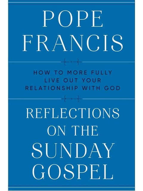 Reflections On The Sunday Gospel - How To More Fully Live Out Your Relationship With God