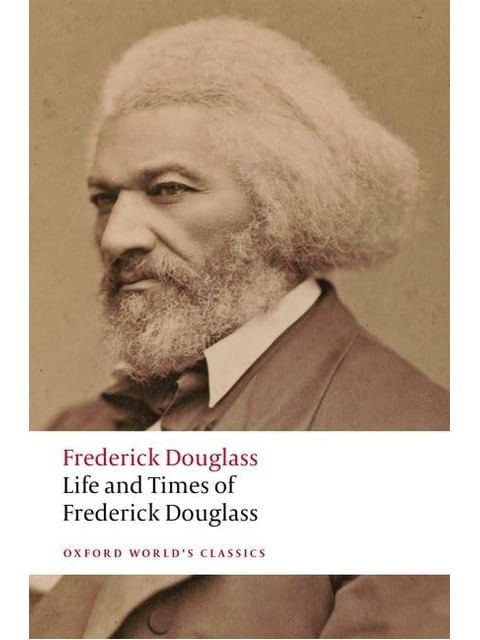 Life And Times Of Frederick Douglass - Oxford World'S Classics