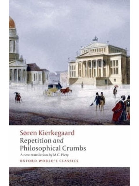 Repetition And Philosophical Crumbs - Oxford World'S Classics