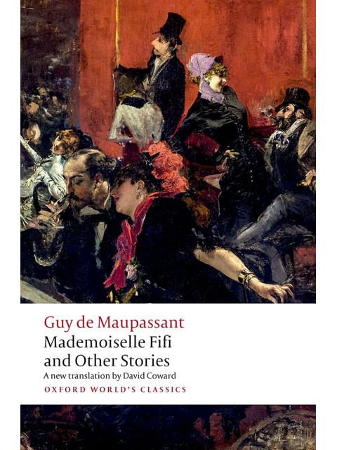 Mademoiselle Fifi And Other Stories - Oxford World'S Classics