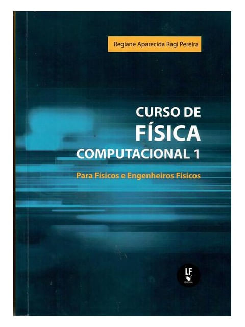Curso de FíSica Computacional 1, para FíSicos e Engenheiros FíSicos