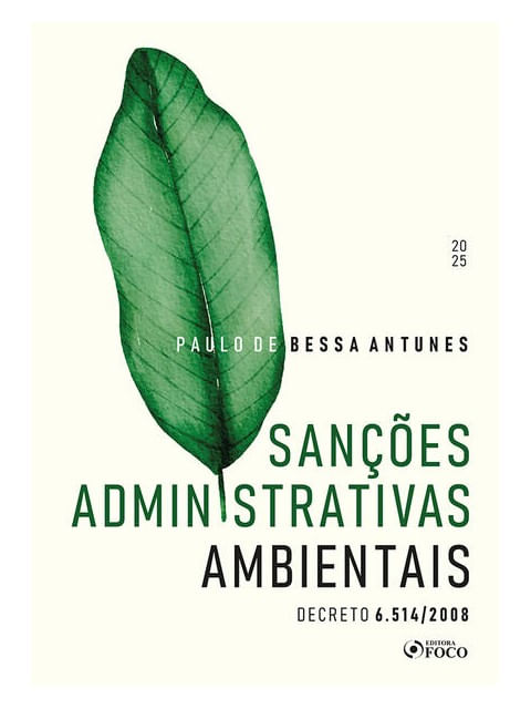 SançõEs Administrativas Ambientais - Decreto 6.514 / 2008 - 1ª Ed - 2025