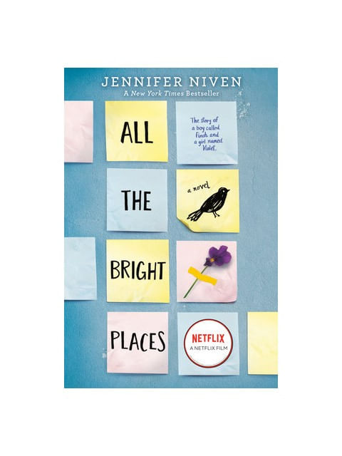All The Bright Places - a Novel