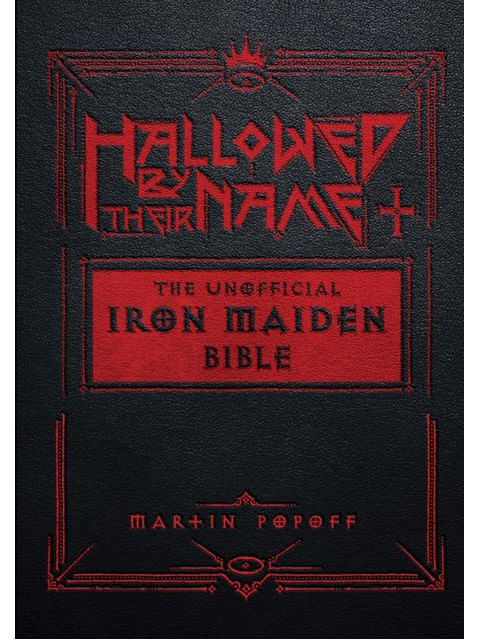 Hallowed By Their Name - The Unofficial Iron Maiden Bible
