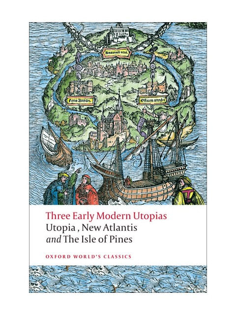 Three Early Modern Utopias - Oxford World'S Classics
