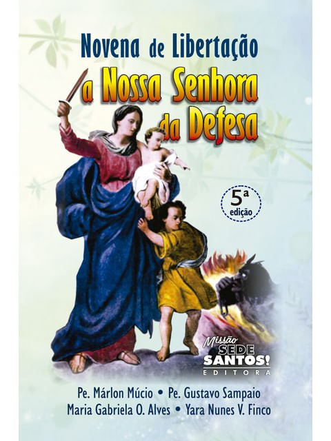 Novena de Libertação a Nossa Senhora da Defesa