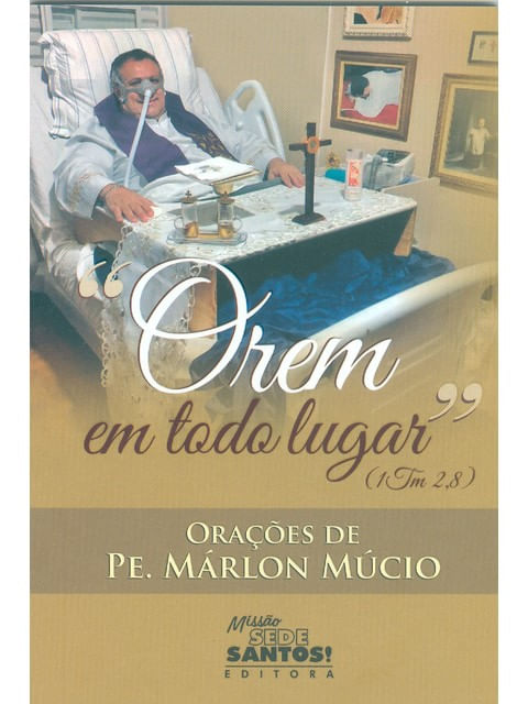 Orem em Todo Lugar - OraçõEs de Pe. MáRlon MúCio
