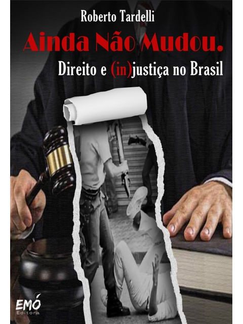 Capa de Ainda Não Mudou. Direito e (In)Justiça no Brasil - Vol. 1