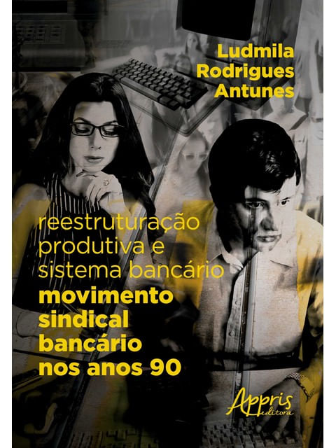 Reestruturação Produtiva e Sistema BancáRio