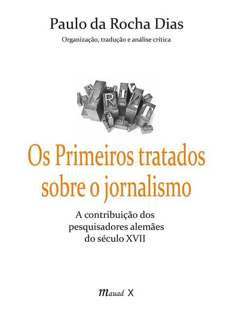Os Primeiros Tratados sobre o Jornalismo: a Contribuição dos Pesquisadores AlemãEs do SéCulo Xvii