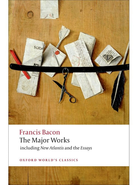 The Major Works - Francis Bacon - Oxford World'S Classics