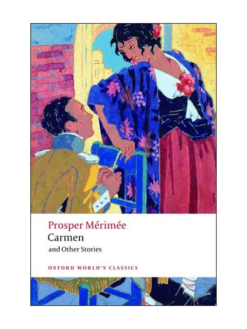 Carmen And Other Stories - Oxford World'S Classics