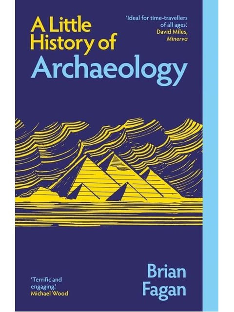 A Little History Of Archaeology