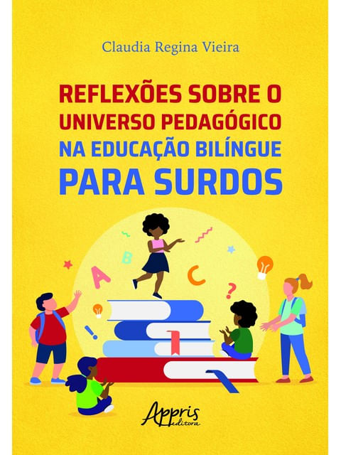 ReflexõEs sobre o Universo PedagóGico na Educação BilíNgue para Surdos