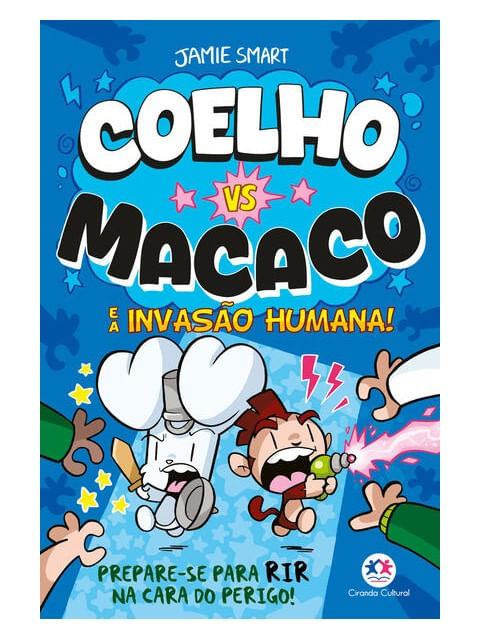 Coelho Vs Macaco e a Invasão Humana! (Livro 2)