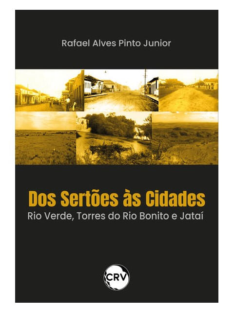 Dos SertõEs àS Cidades: Rio Verde, Torres do Rio Bonito e Jataí