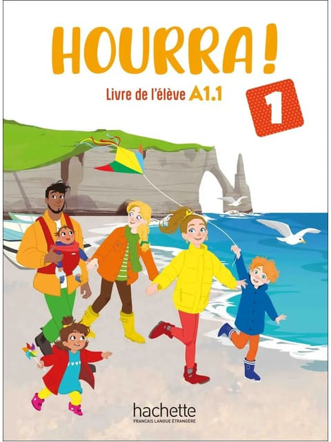 Hourra ! 1 - Livre de L'éLèVe (A1.1)